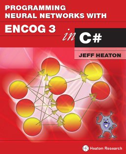 Programming Neural Networks with Encog3 in C#, 2nd Edition